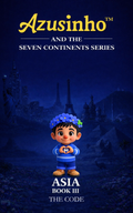 (EN) Azusinho — ASIA Book III · The Code · The Seven Continents Series