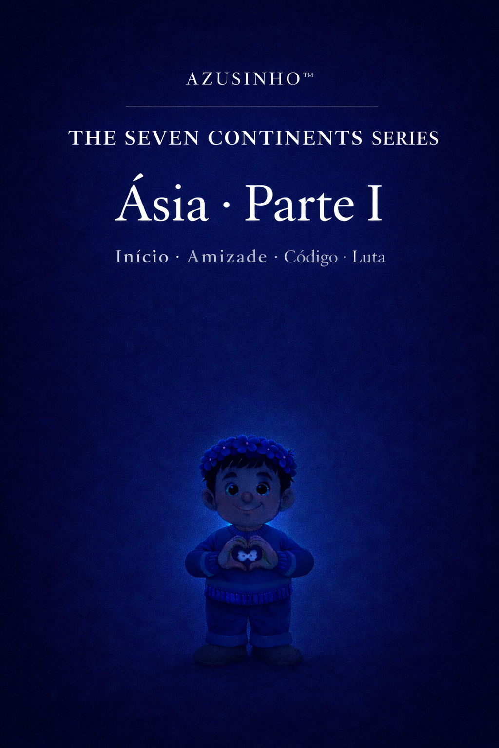 (PT) AZUSINHO · THE SEVEN CONTINENTS Ásia · Parte I