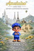 (EN) Azusinho — ASIA Book 6 · The Bridge · The Seven Continents Series